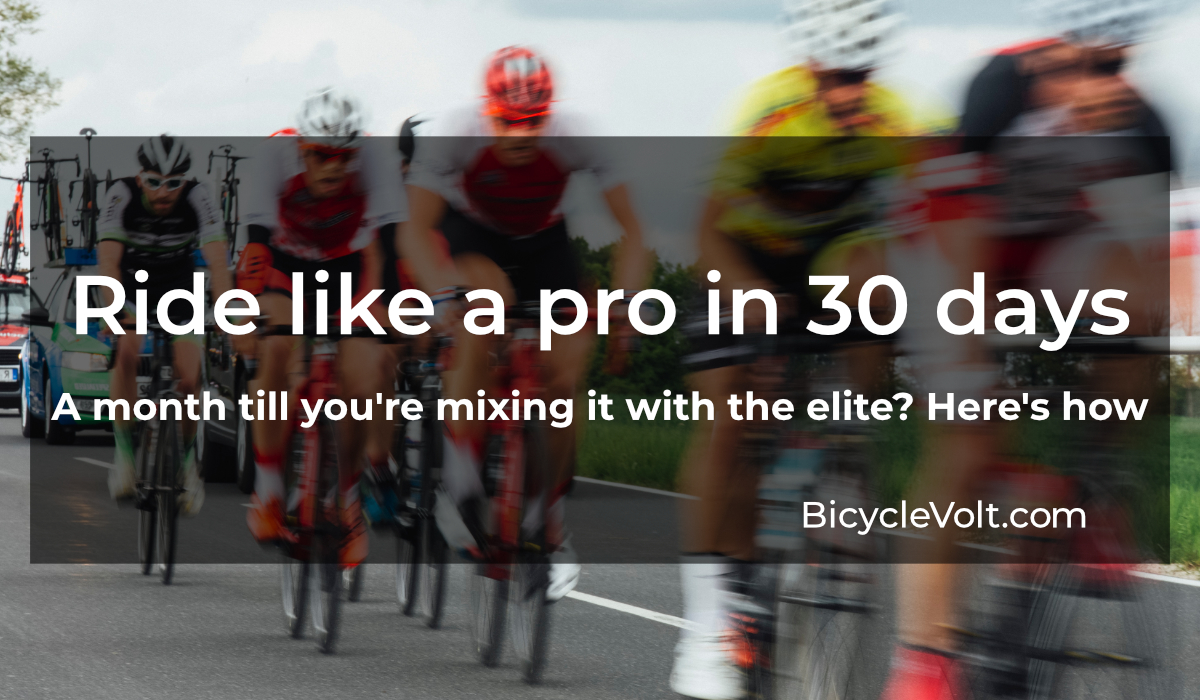 How to Ride Like a Pro in 30 Days: A Road Bike Cycling Guide