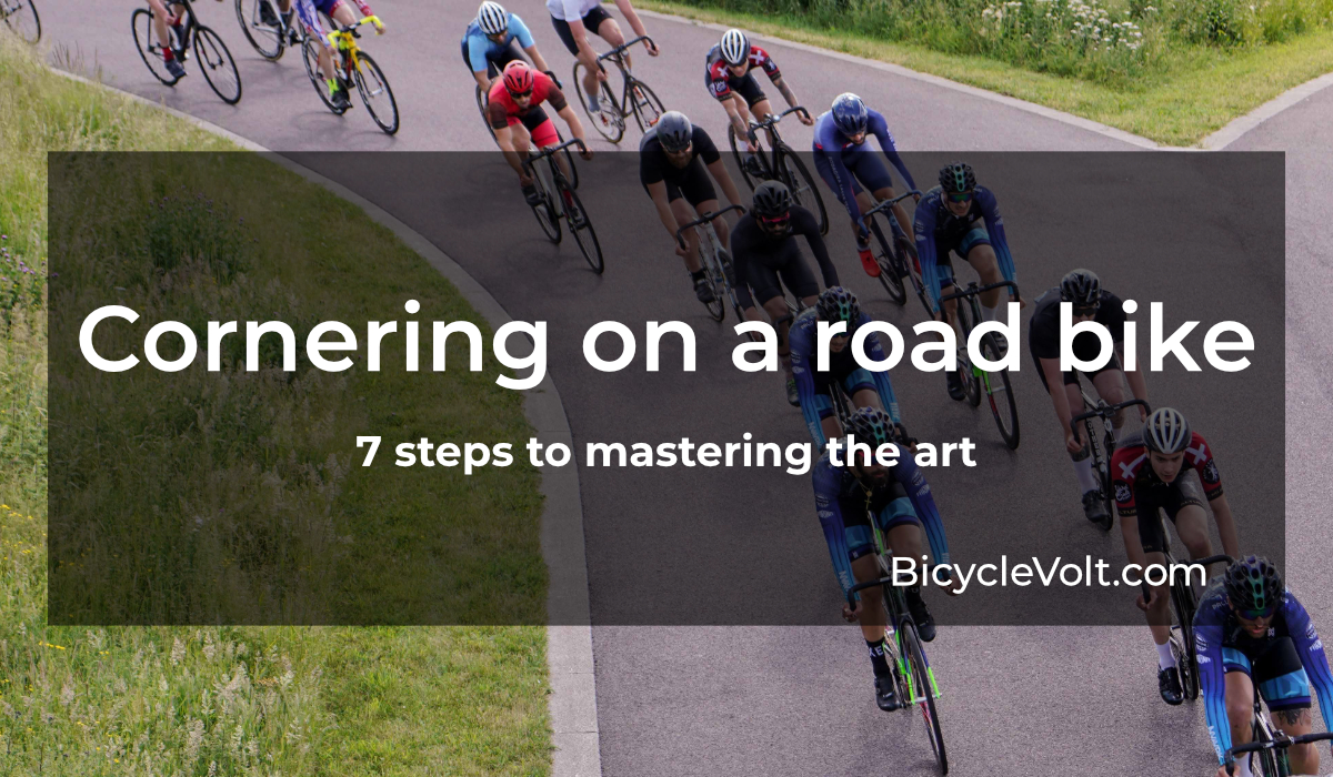 7 Steps to Mastering the Art of Cornering on a Road Bike
